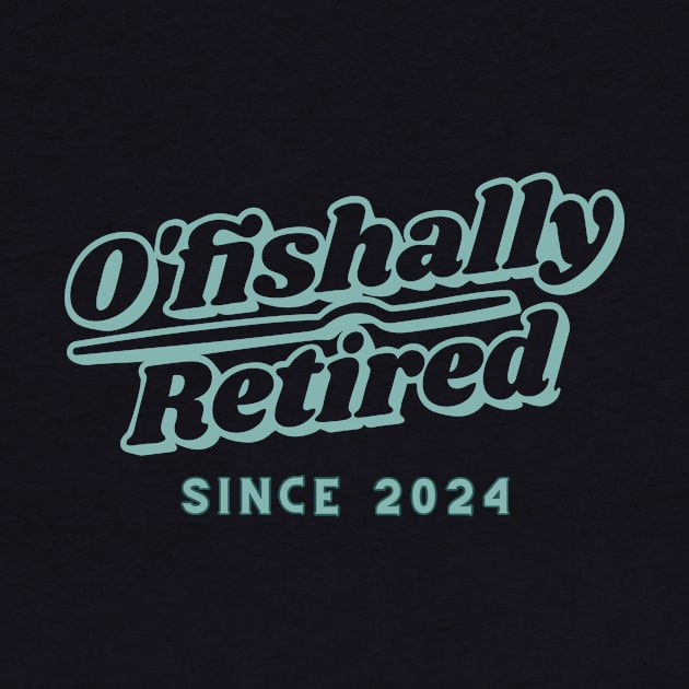 O'fishally retired since 2024 by Dress Wild